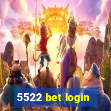 5522 bet login